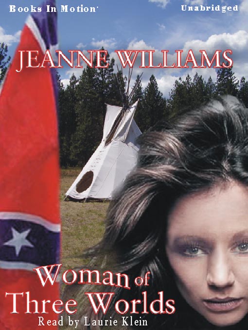 Title details for Woman of Three Worlds by Jeanne Foster - Available